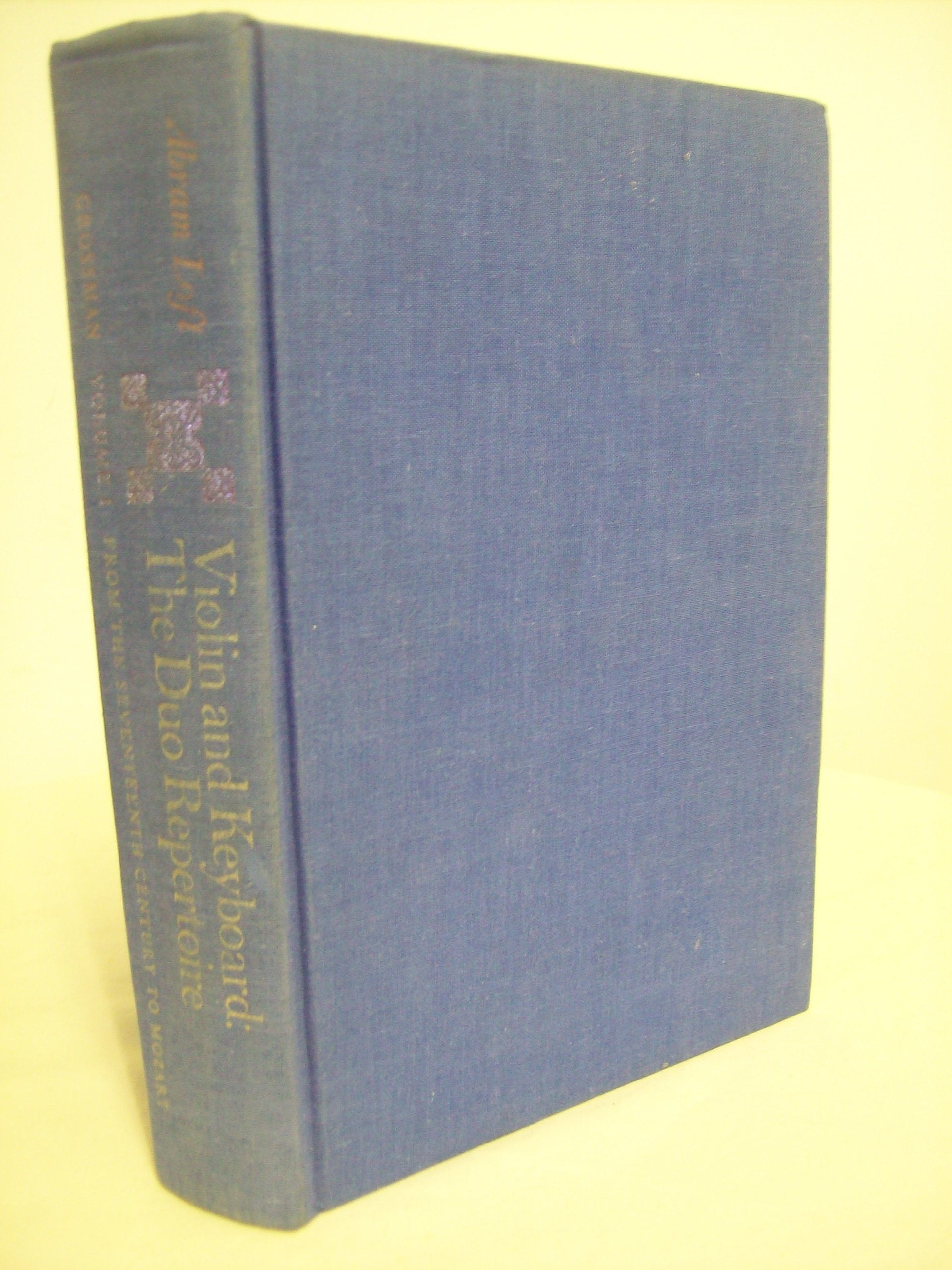 Violin and Keyboard : The Duo Repertoire, from the Seventeenth Century to Mozart,Used