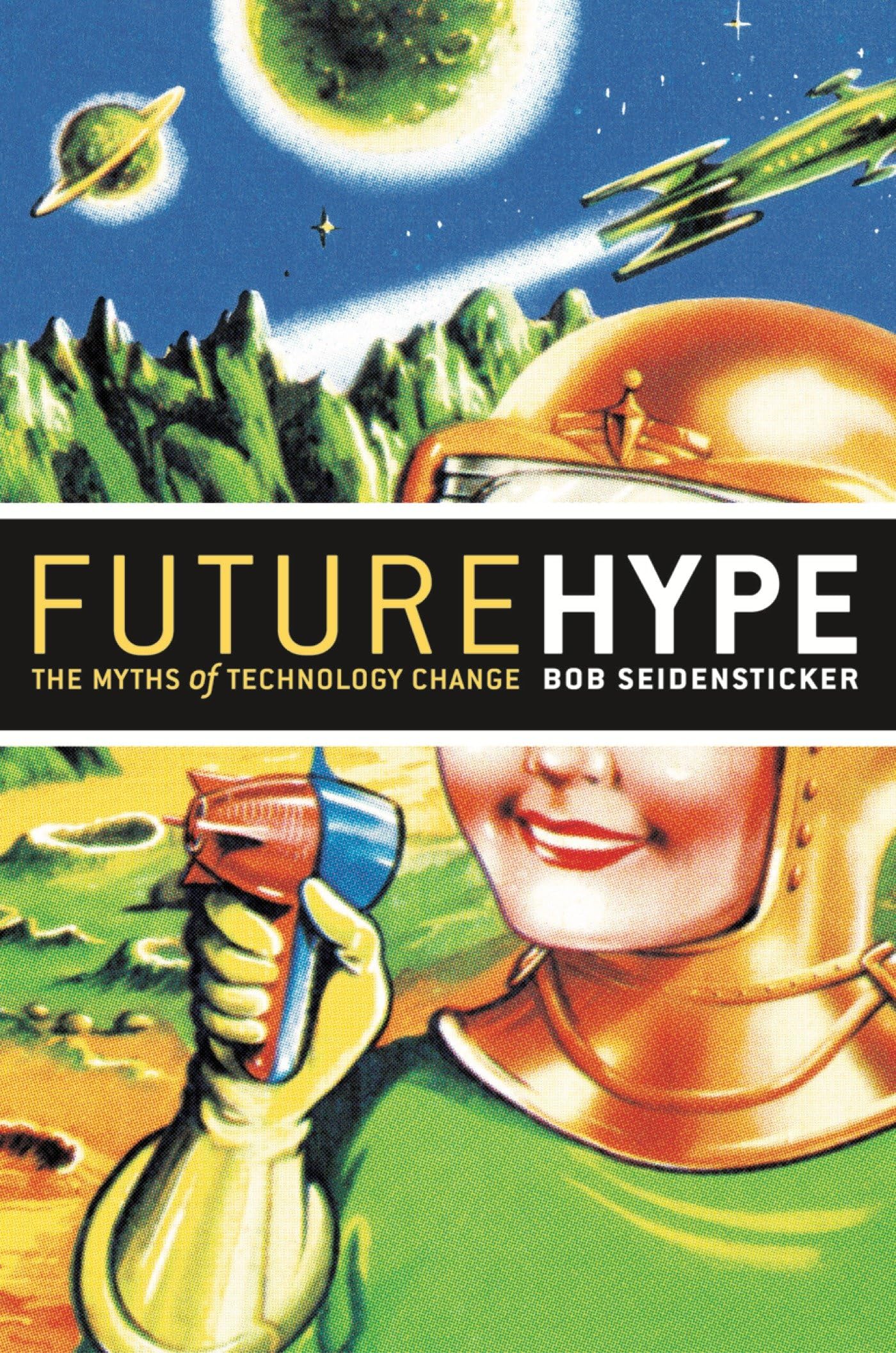 Future Hype: The Myths of Technology Change,Used