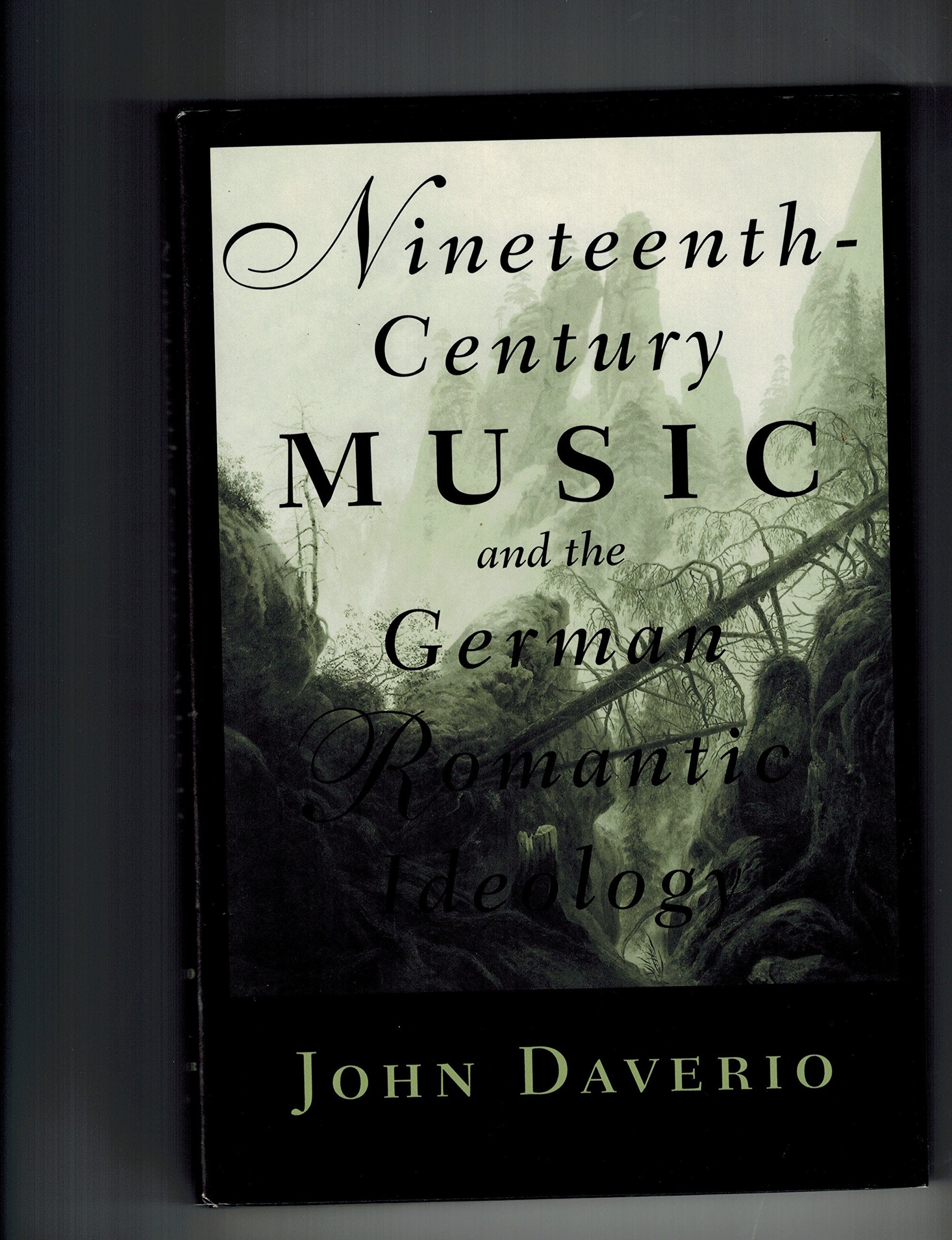 NineteenthCentury Music and the German Romantic Ideology,Used