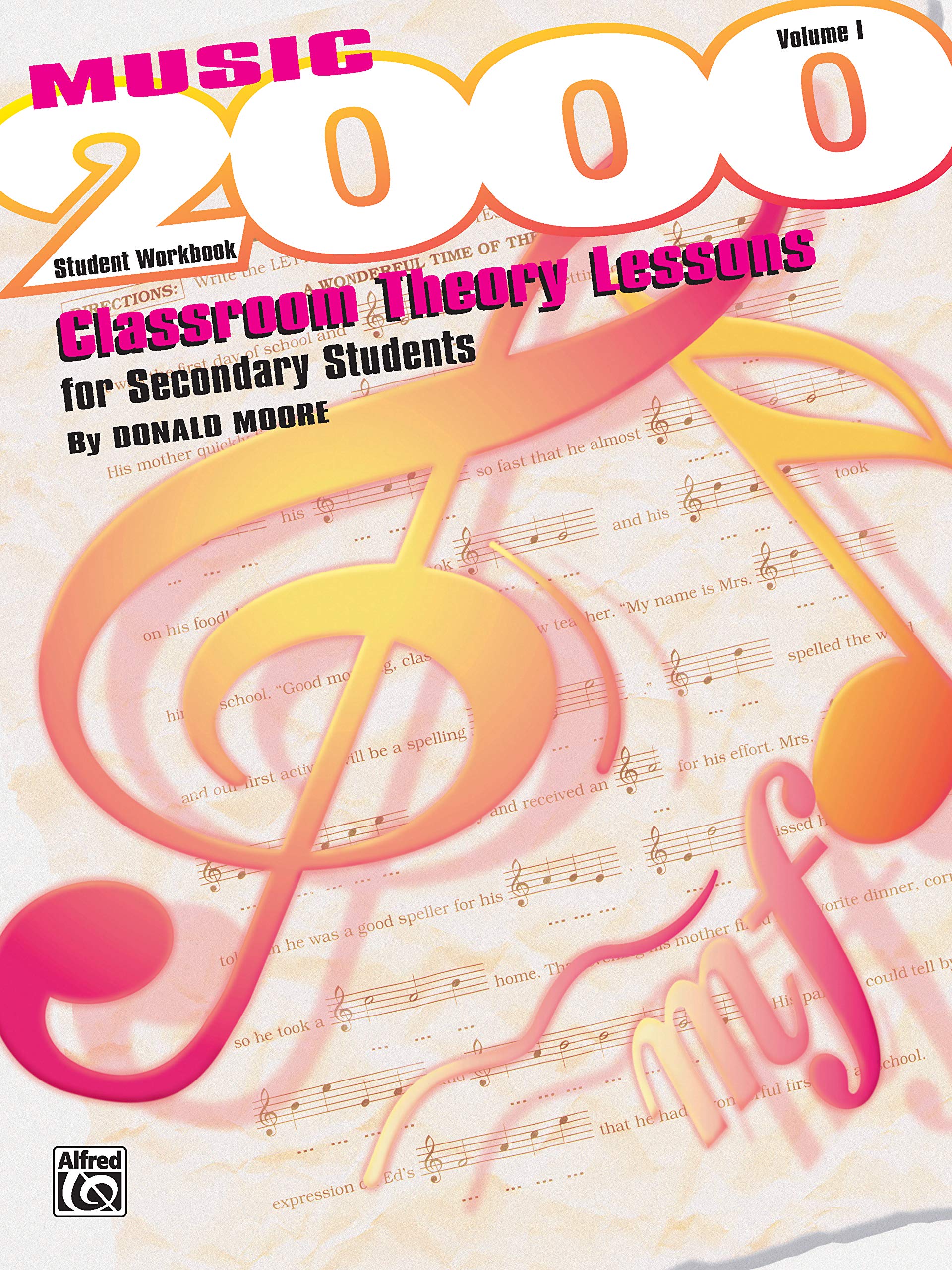 Music 2000  Classroom Theory Lessons for Secondary Students, Vol 1: Student Workbook,Used