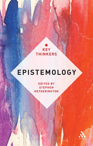 Epistemology: The Key Thinkers,Used