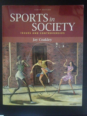 Sports in Society: Issues and Controversies,New