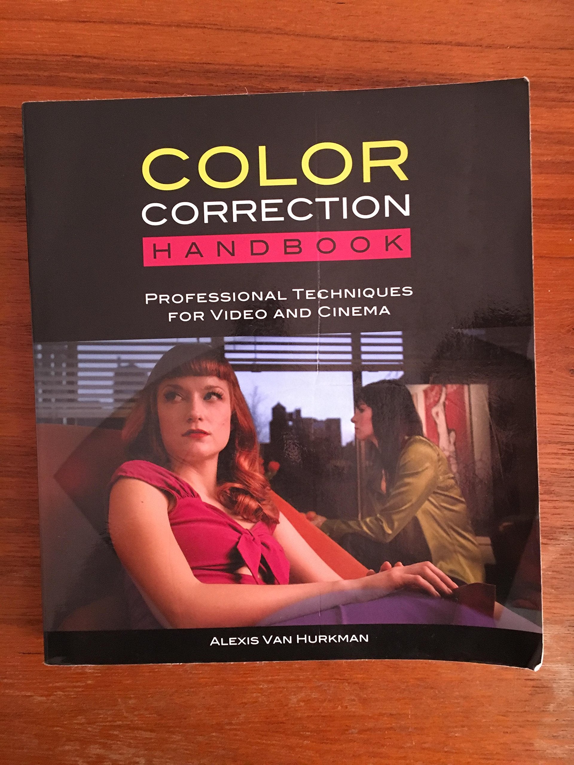 Color Correction Handbook: Professional Techniques for Video and Cinema,New