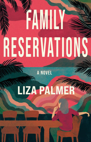 Family Reservations: A Novel,New