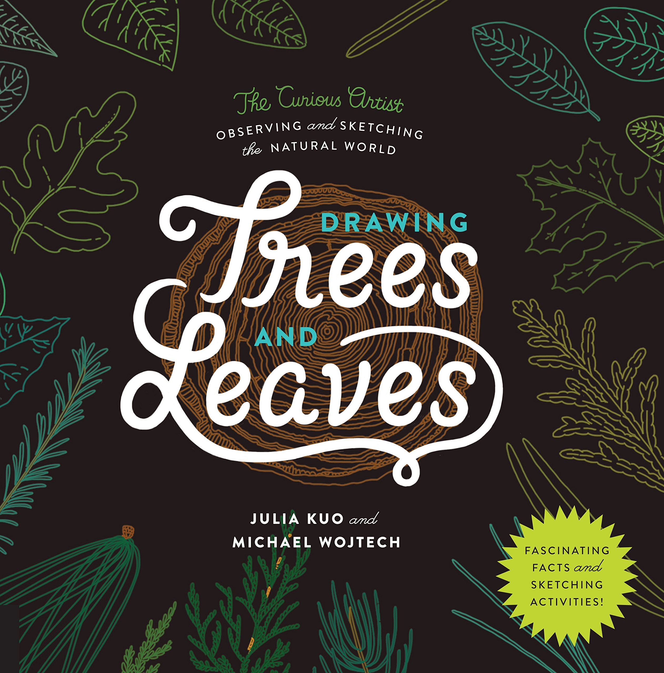 Drawing Trees And Leaves: Observing And Sketching The Natural World (The Curious Artist)