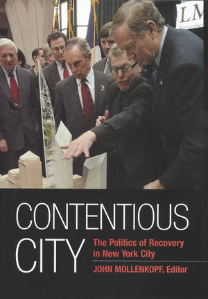 Contentious City: The Politics of Recovery in New York City (The September 11th Initiative),Used