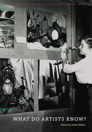 What Do Artists Know? (The Stone Art Theory Institutes),Used