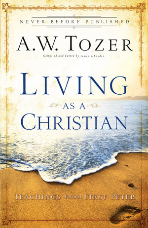 Living as a Christian: Teachings from First Peter,Used