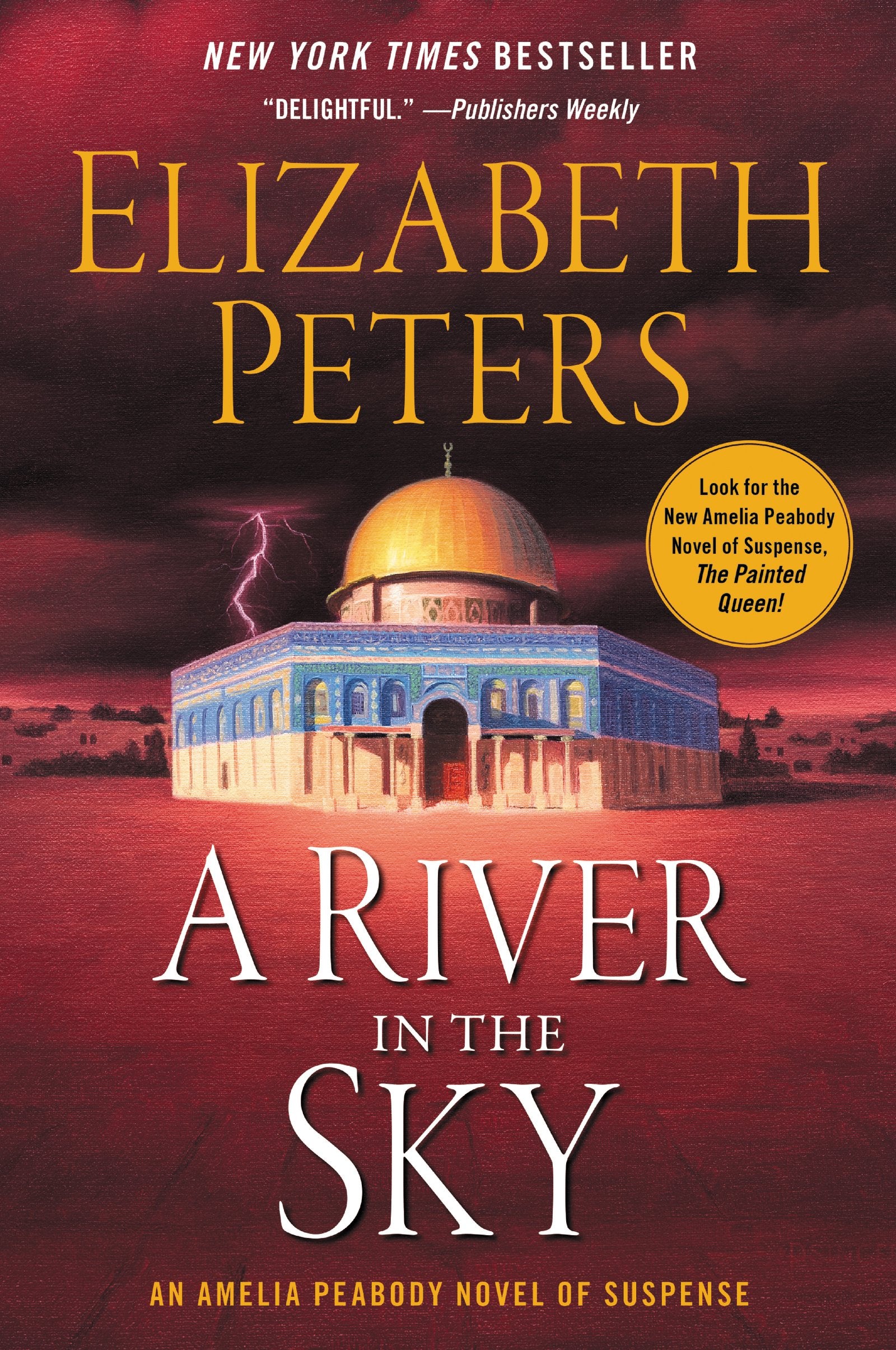 A River in the Sky: An Amelia Peabody Novel of Suspense (Amelia Peabody Series, 19),Used