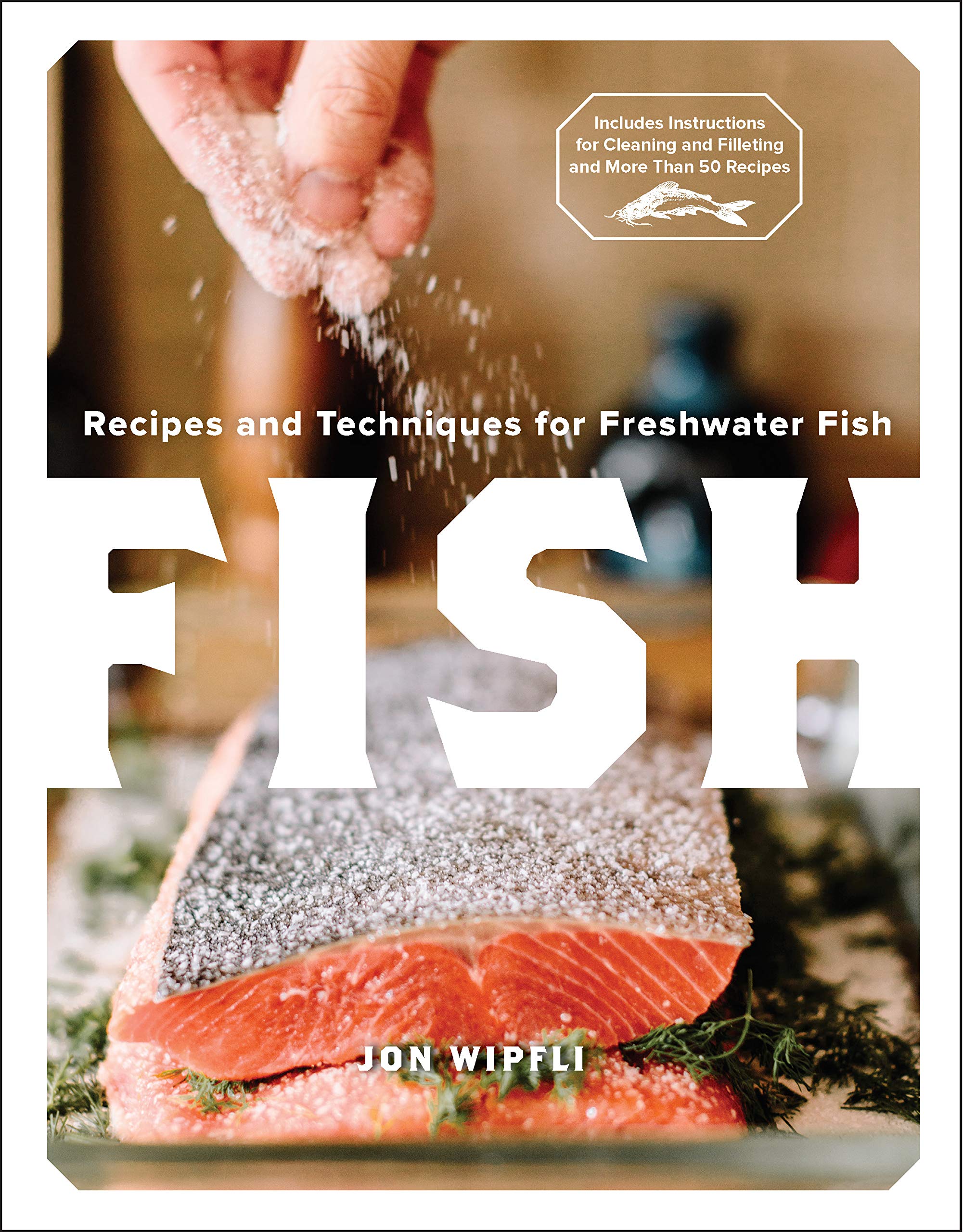 Fish: Recipes and Techniques for Freshwater Fish,Used
