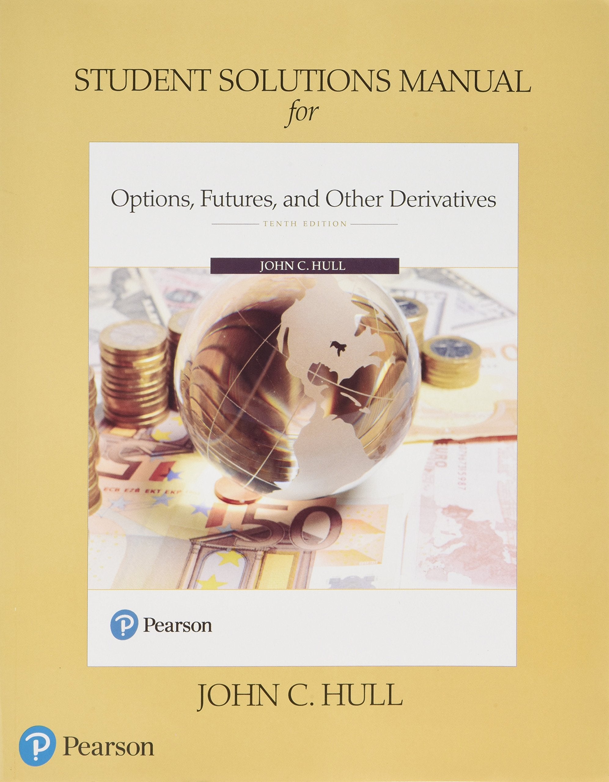 Student Solutions Manual for Options, Futures, and Other Derivatives,Used