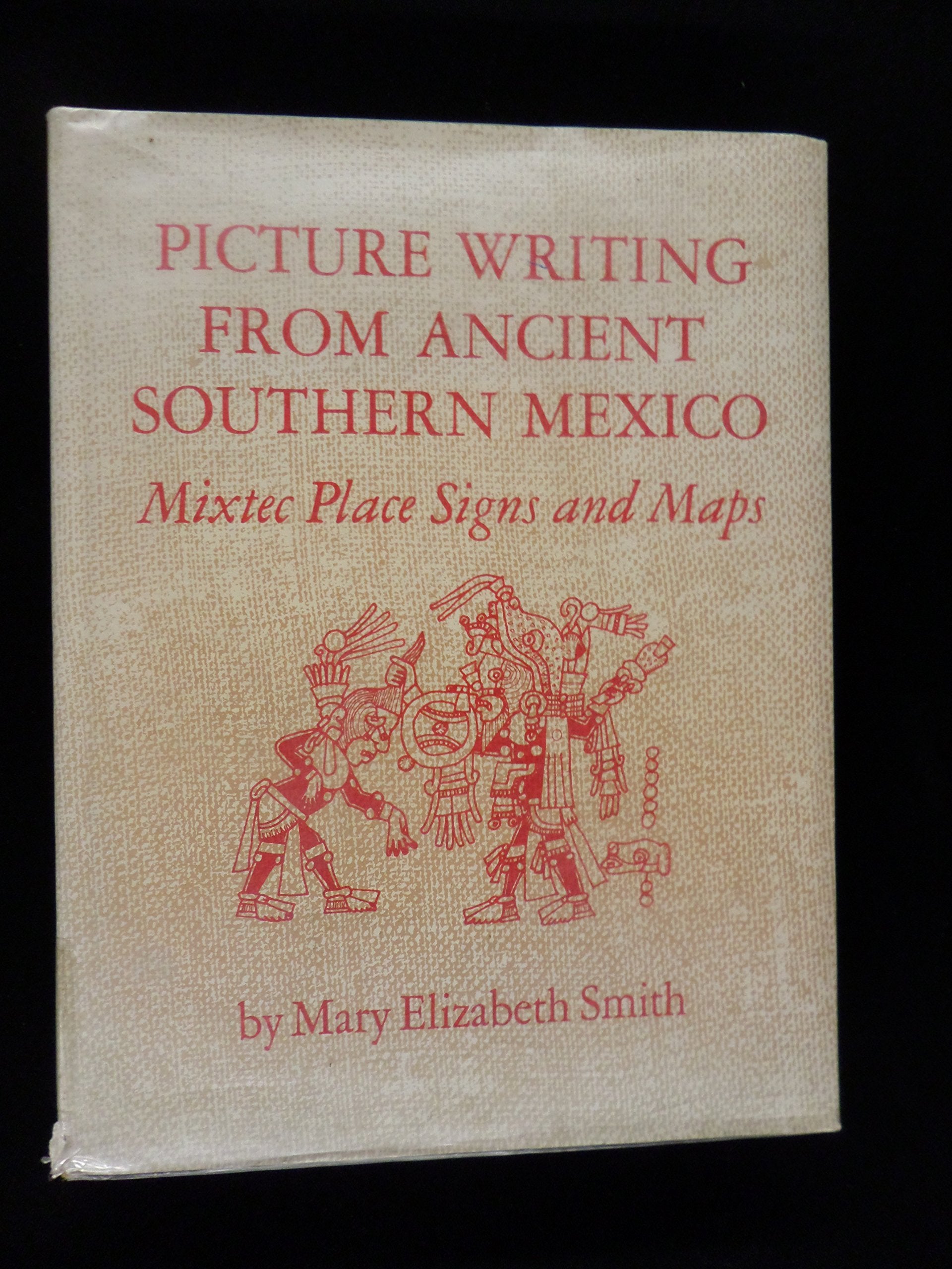 Picture writing from ancient southern Mexico; Mixtec place signs and maps (The Civilization of the American Indian series),Used