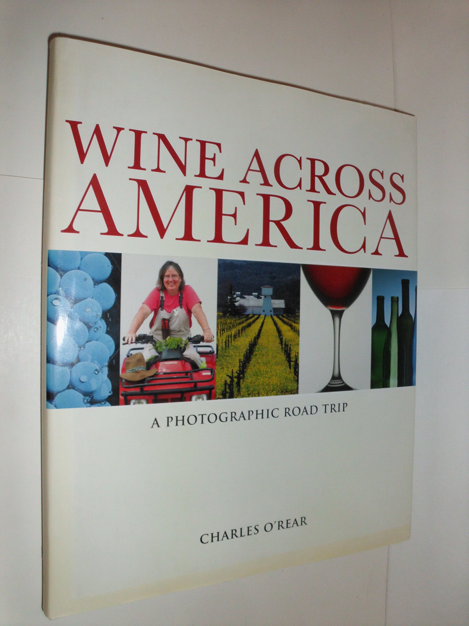 Wine Across America: A Photographic Road Trip,Used