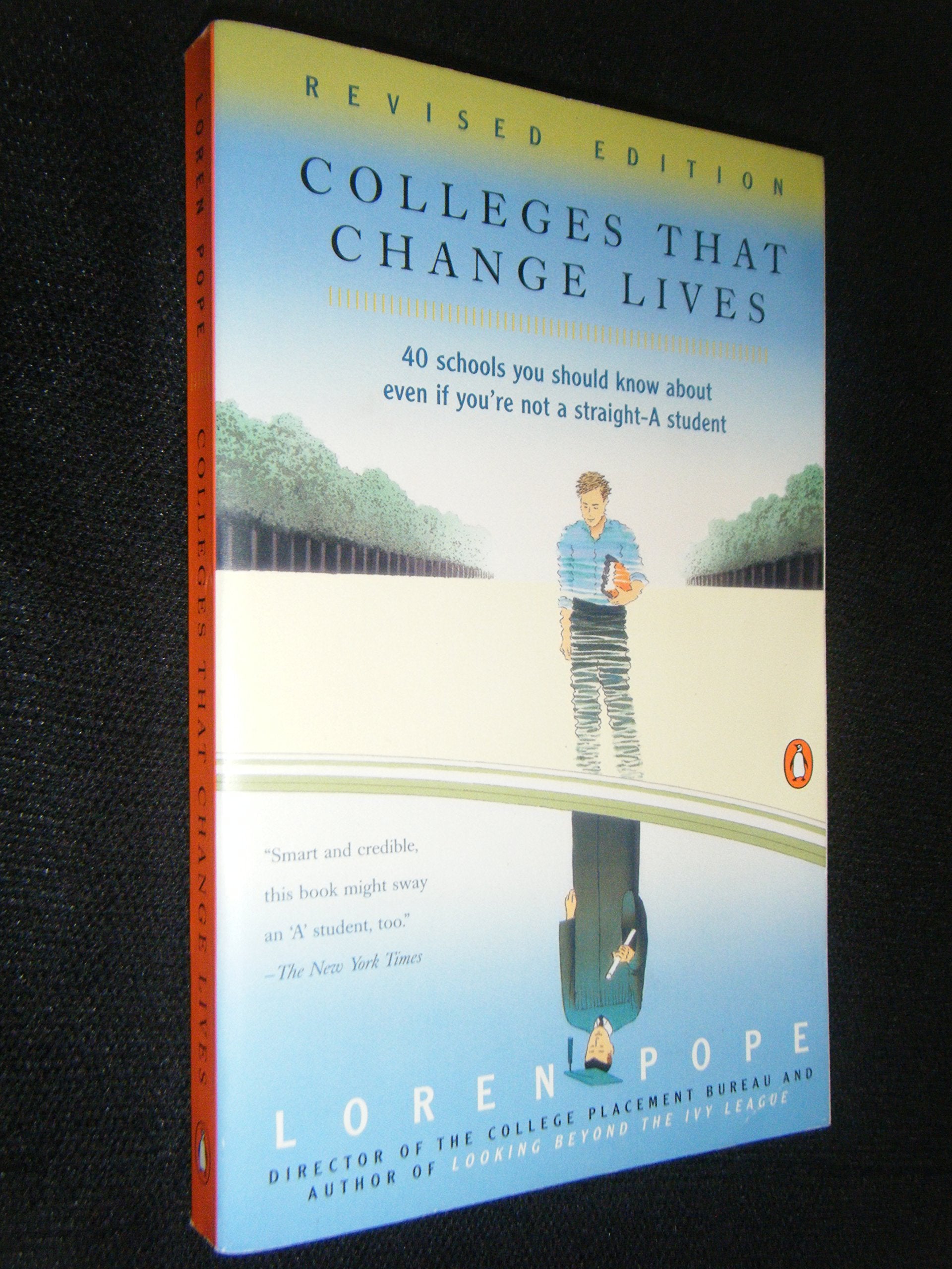 Colleges That Change Lives: 40 Schools You Should Know About Even If You're Not a StraightA Student,New