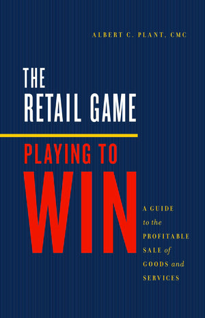 RETAIL GAME: Playing to Win  a Guide to the Profitable Sale of Goods and Services,Used