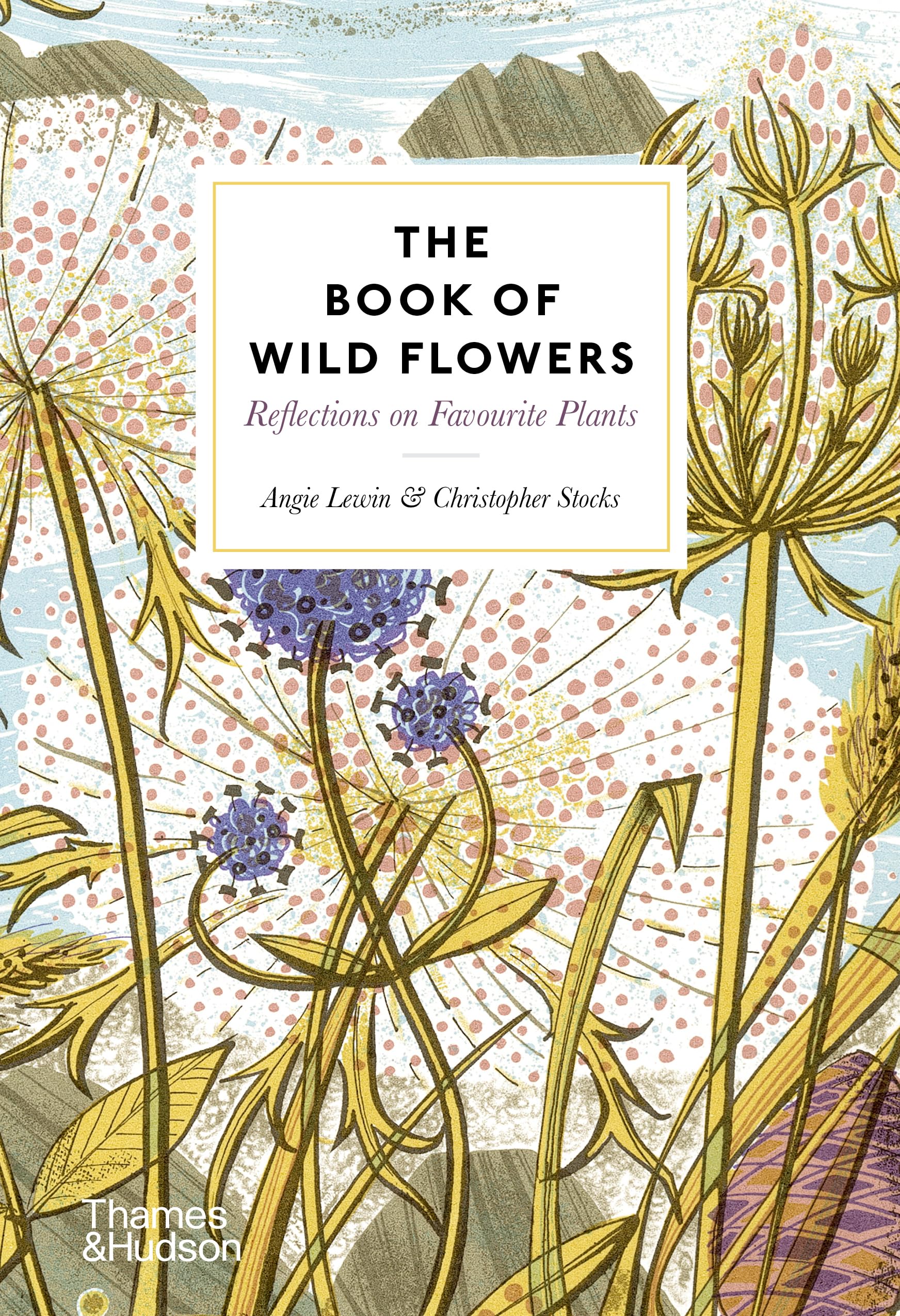 The Book Of Wild Flowers: Reflections On Favorite Plants,Used