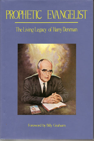 Prophetic Evangelist  the Living Legacy of Harry Denman,Used