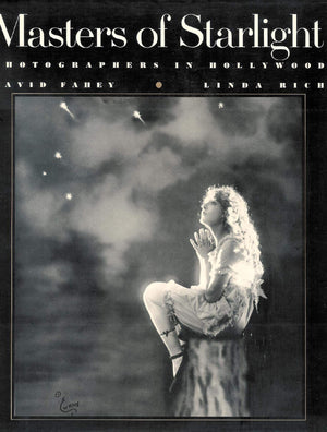Masters of Starlight: Photographers in Hollywood,New