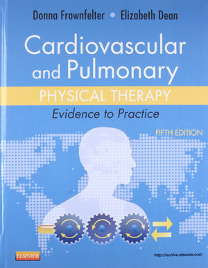 Cardiovascular And Pulmonary Physical Therapy: Evidence To Practice,New