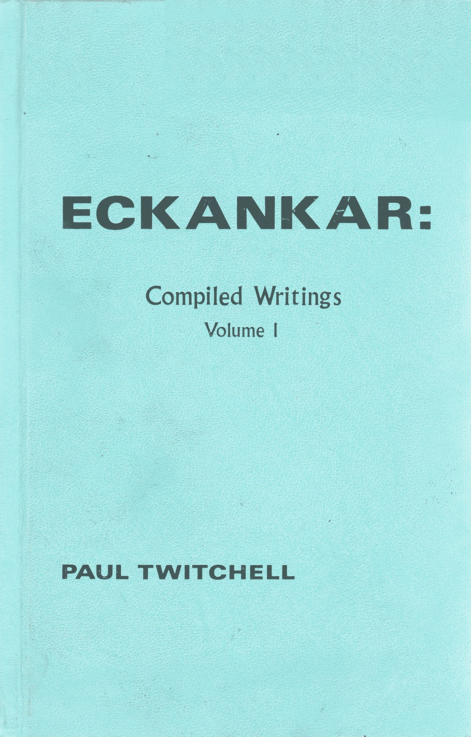 Eckankar: Compiled Writings Volume 1,New