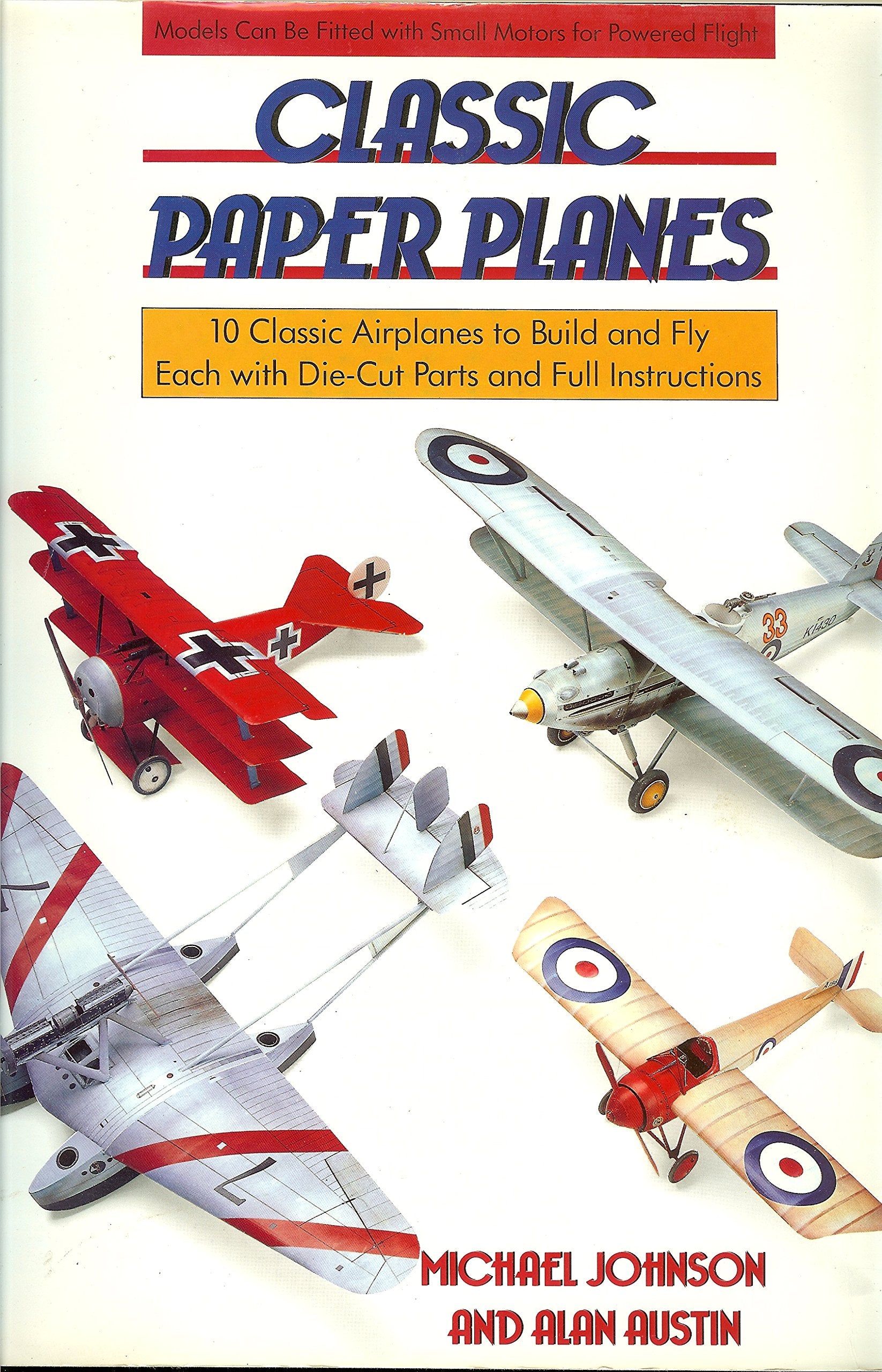 Classic Paper Planes: 10 Classic Airplanes To Build And Fly