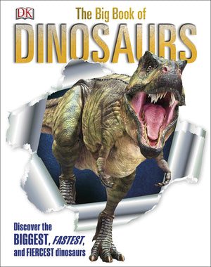 The Big Book of Dinosaurs: Discover the Biggest, Fastest, and Fiercest Dinosaurs,Used