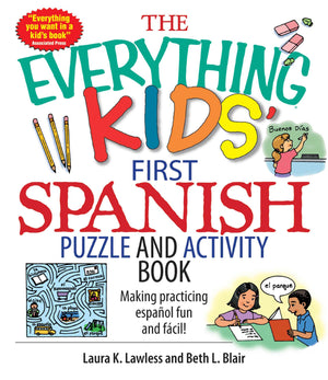 The Everything Kids' First Spanish Puzzle & Activity Book: Make Practicing Espanol Fun And Facil!,Used