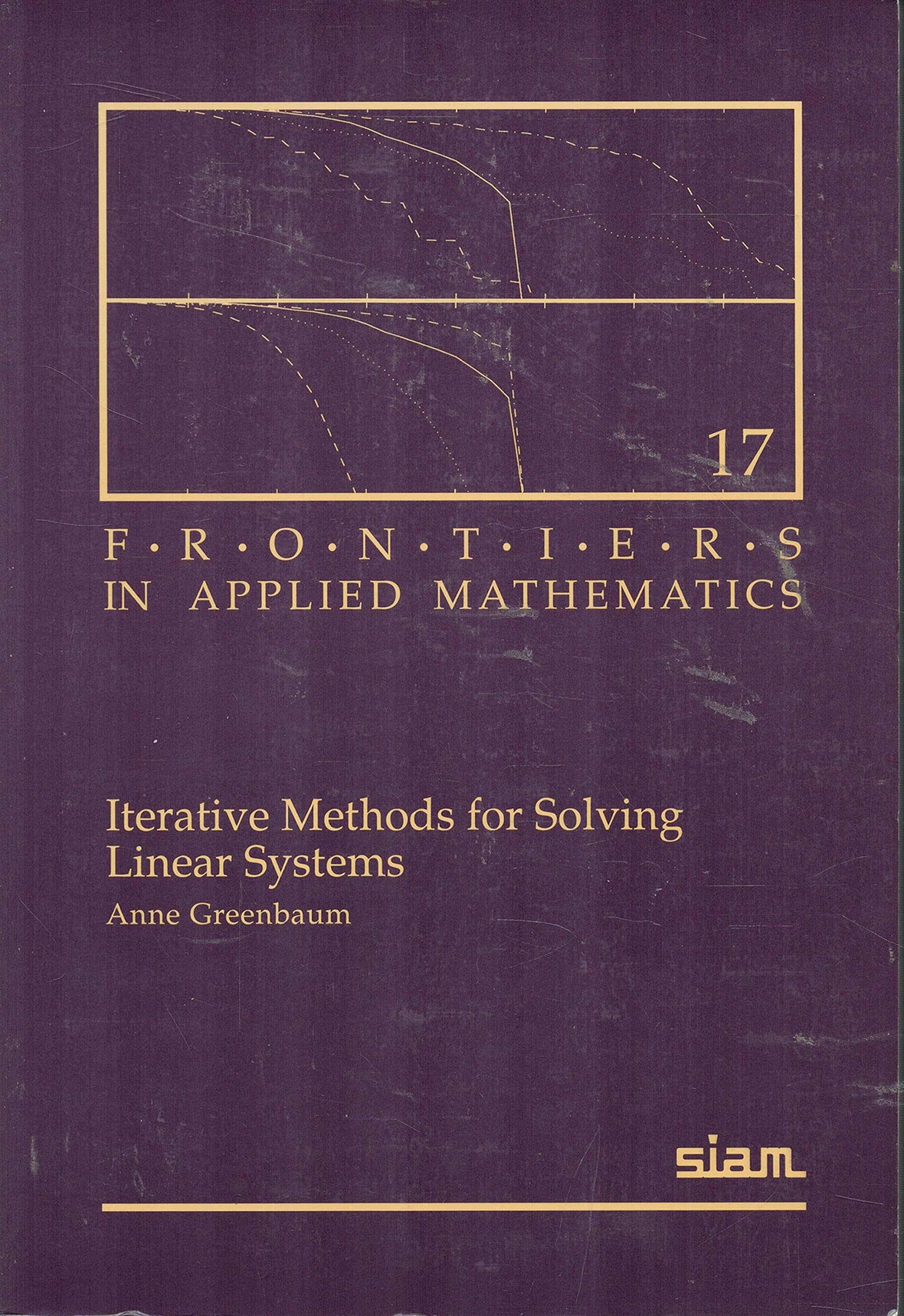 Iterative Methods for Solving Linear Systems (Frontiers in Applied Mathematics, Series Number 17),Used