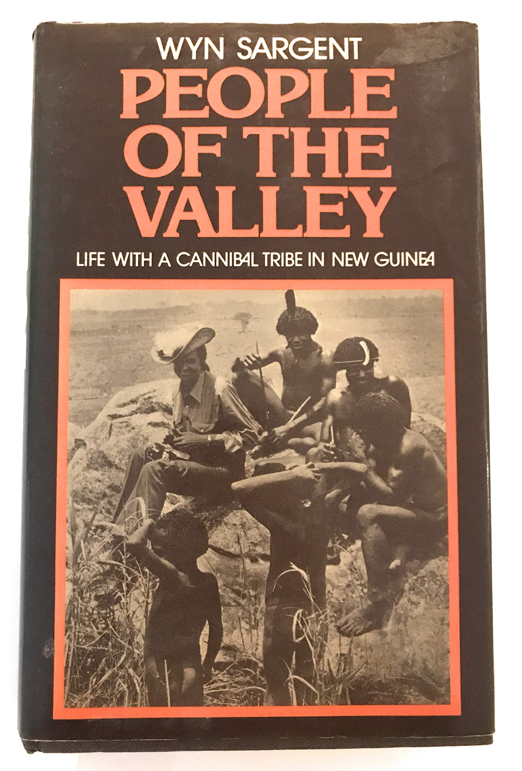 People of the Valley: Life with a Cannibal Tribe in New Guinea,Used