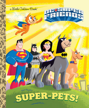 SuperPets! (DC Super Friends) (Little Golden Book),New