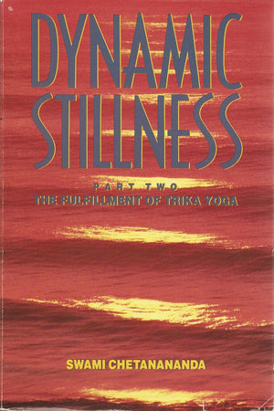 Dynamic Stillness Part Two: The Fulfillment of Trika Yoga,Used