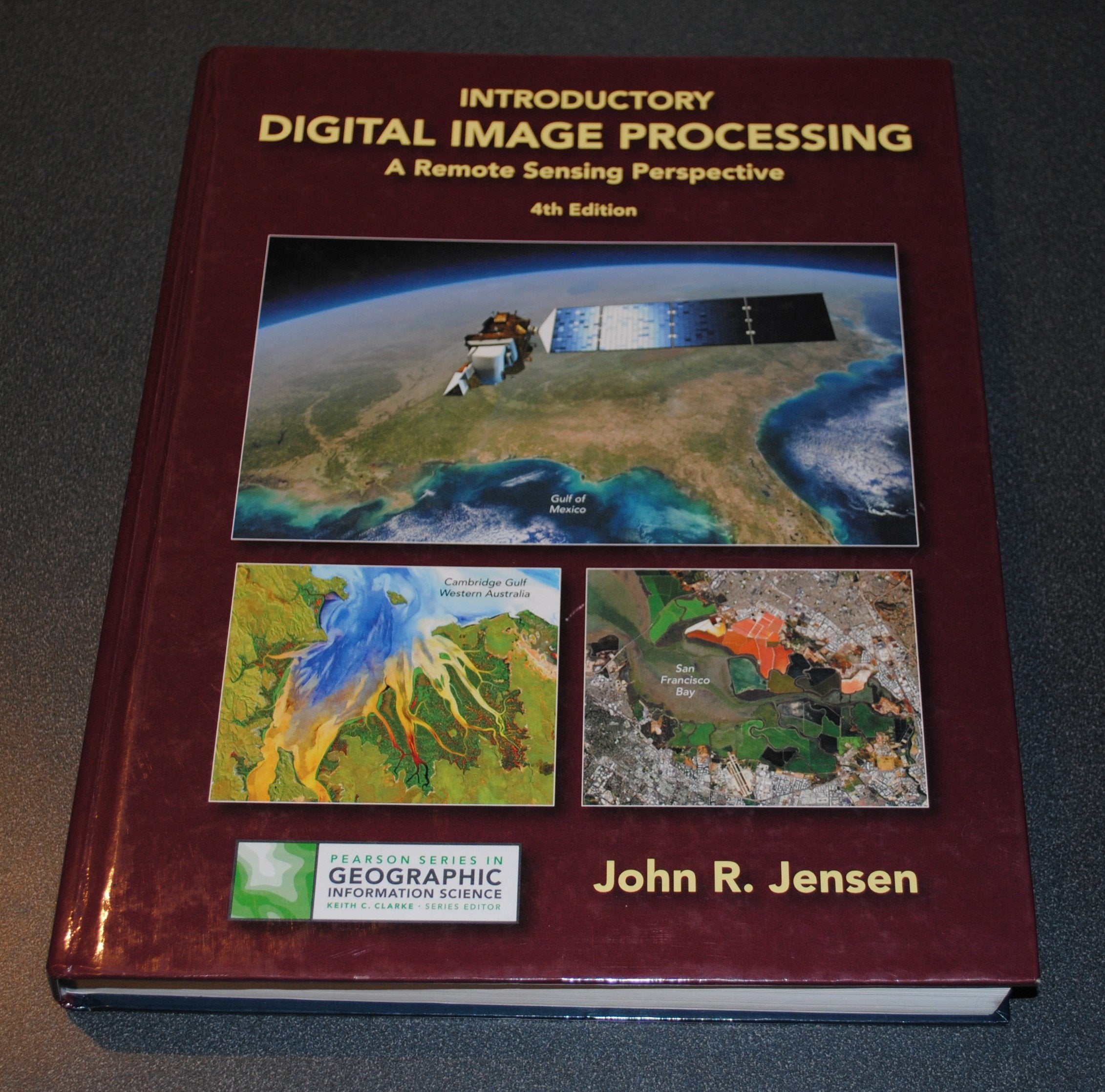 Introductory Digital Image Processing: A Remote Sensing Perspective (Pearson Series in Geographic Information Science),Used