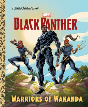 Warriors Of Wakanda (Marvel: Black Panther) (Little Golden Book)