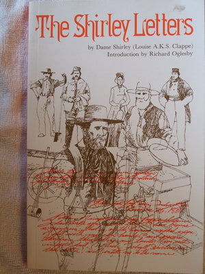 The Shirley Letters: Being Letters Written in 18511852 from the California Mines,Used