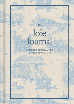 The Joie Journal: A Guided Journal For A More Joyful Life