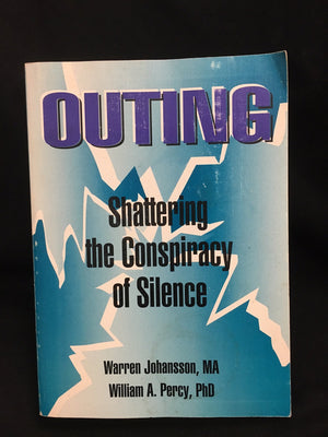Outing: Shattering the Conspiracy of Silence (Haworth Gay and Lesbian Studies),Used