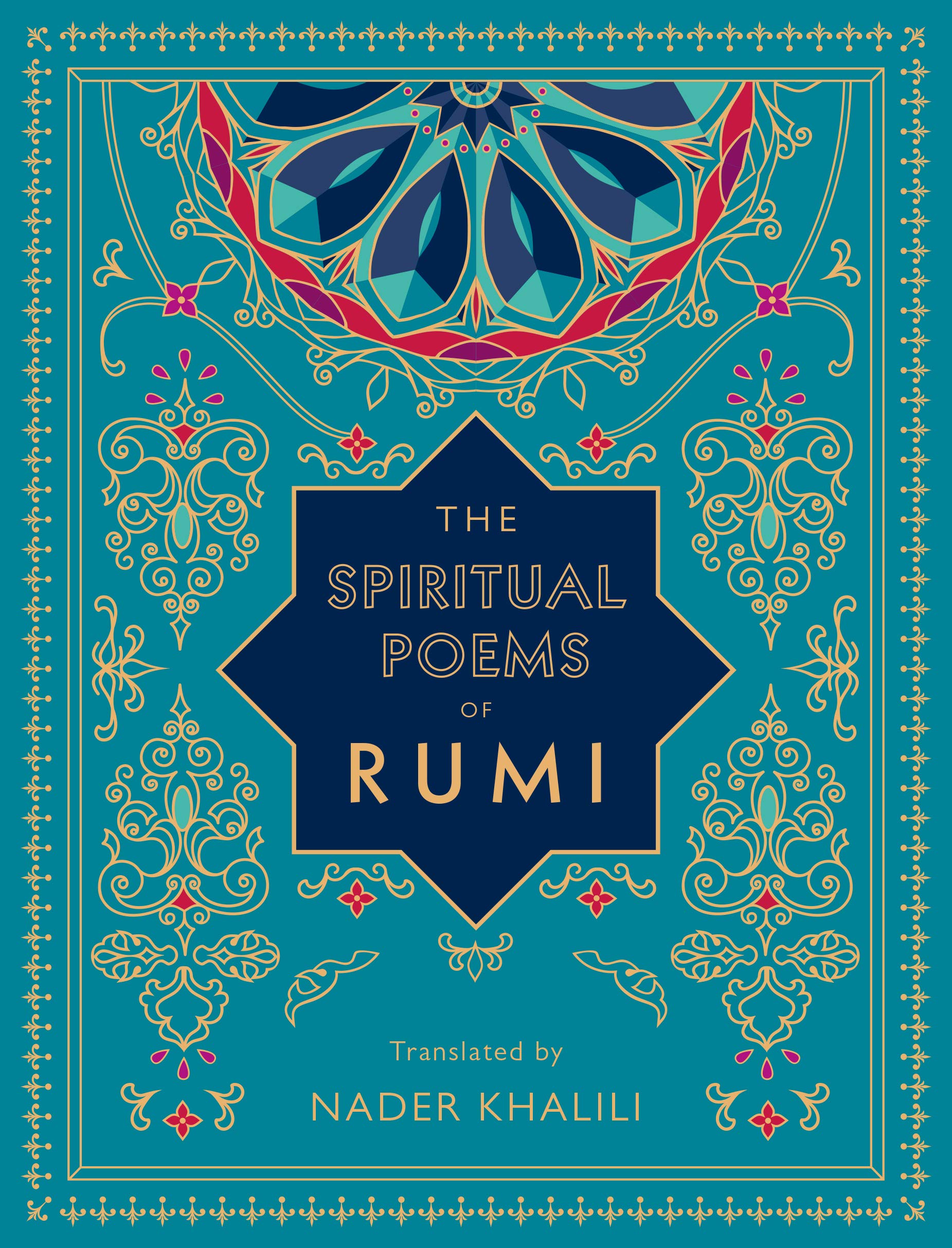 The Spiritual Poems of Rumi: Translated by Nader Khalili (Volume 3) (Timeless Rumi, 3),Used