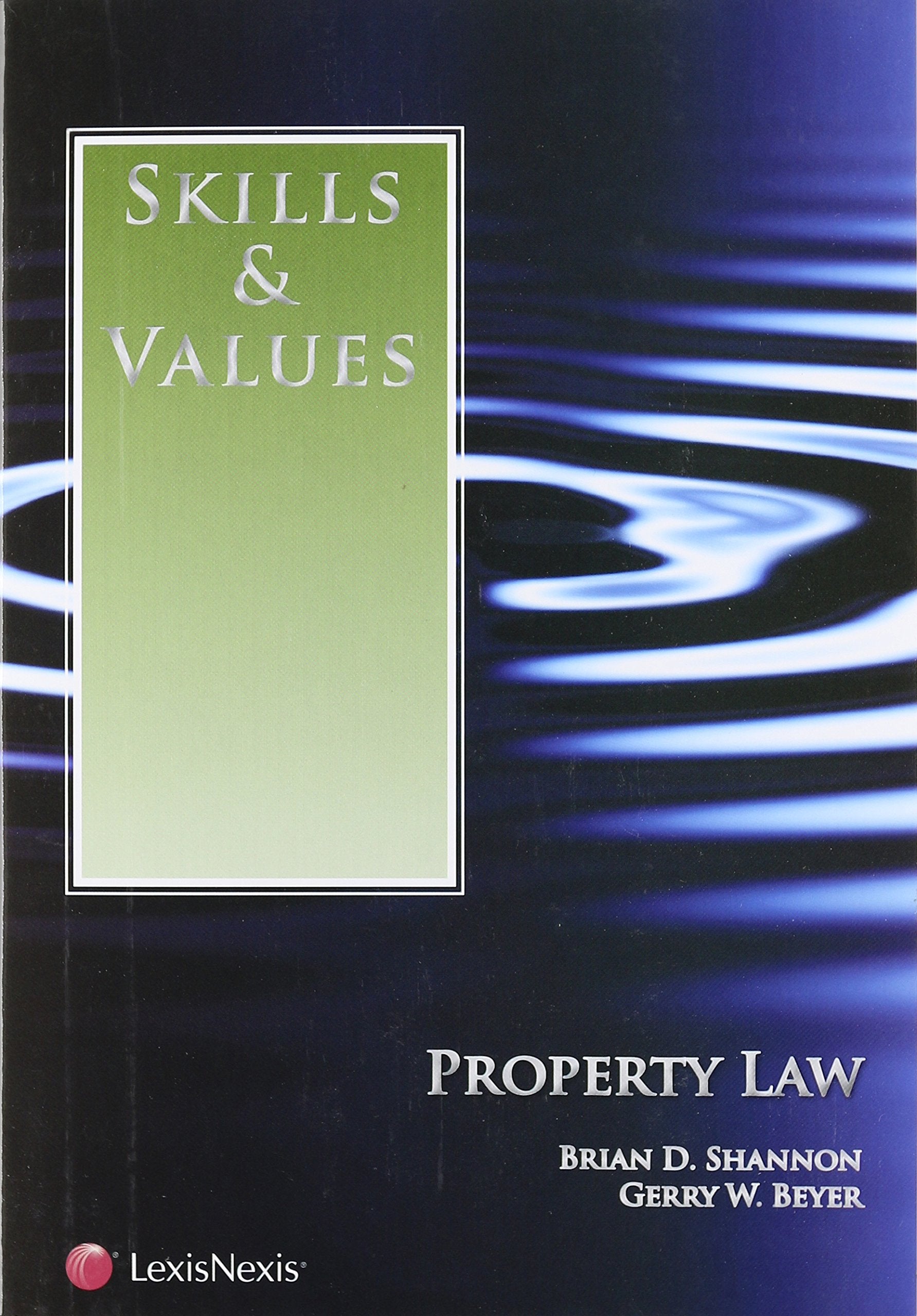 Skills & Values: Property Law (Skills & Values Series),Used