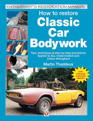 How to Restore Classic Car Bodywork: Tips, Techniques & StepByStep Procedures  Applies to All MetaBodied Cars (Enthusiast's ,New
