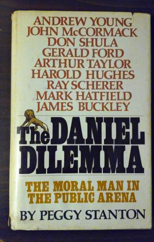 The Daniel Dilemma: The Moral Man in the Public Arena,Used