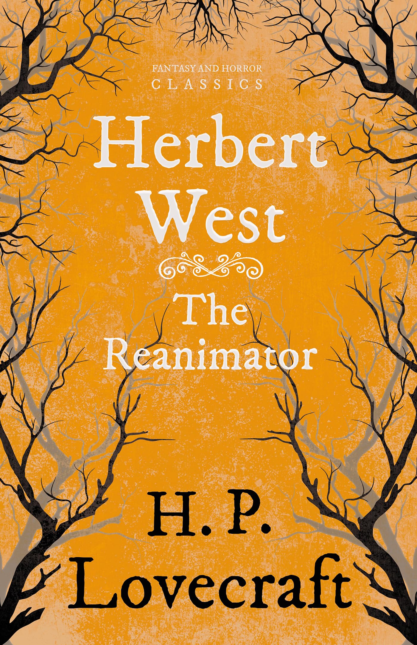 Herbert WestReanimator (Fantasy and Horror Classics): With a Dedication by George Henry Weiss,Used