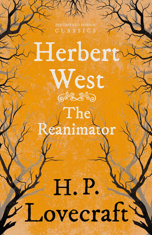 Herbert WestReanimator (Fantasy and Horror Classics): With a Dedication by George Henry Weiss,Used