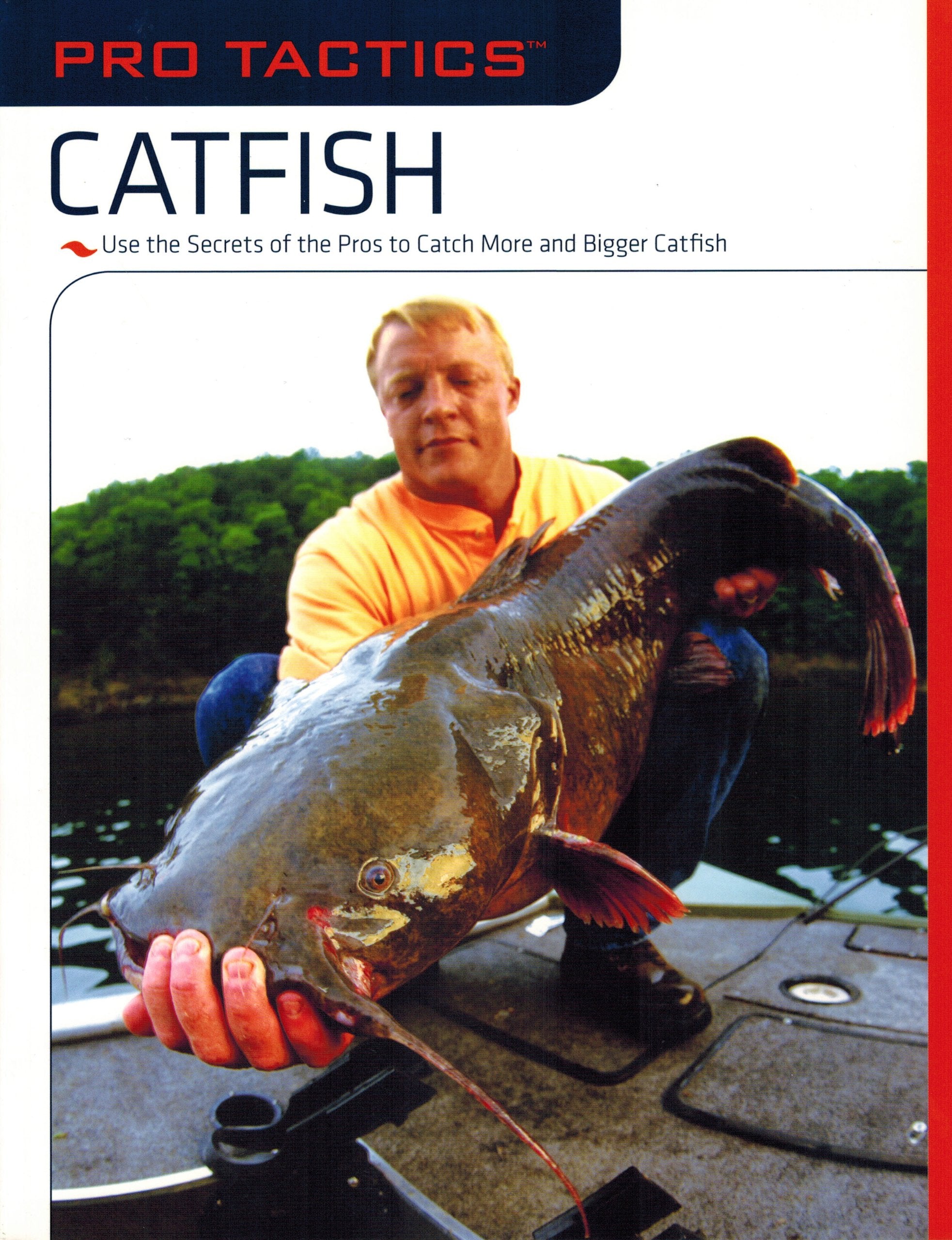 Pro Tactics: Catfish: Use the Secrets of the Pros to Catch More and Bigger Catfish,Used