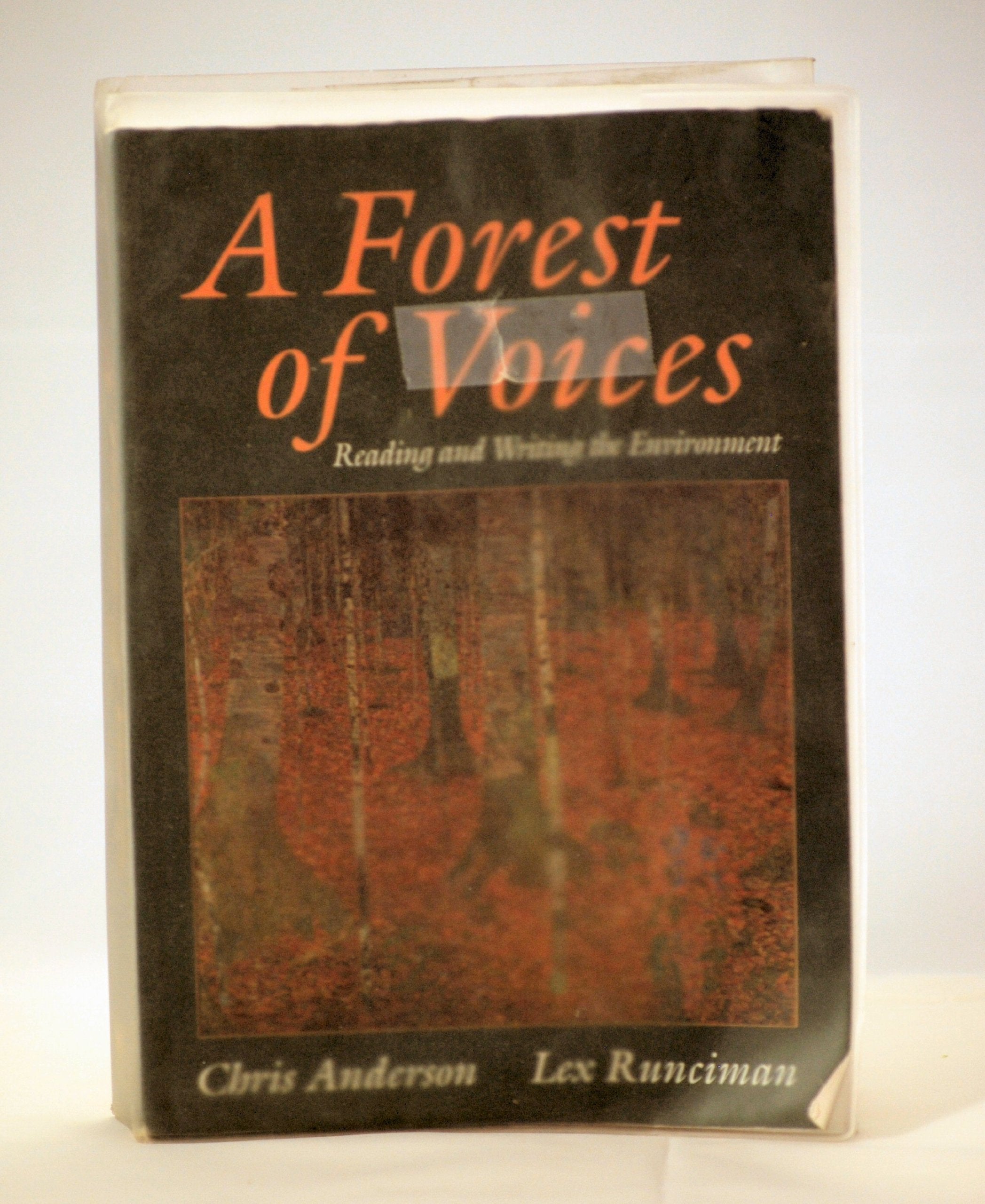 A Forest Of Voices: Reading And Writing The Environment-used