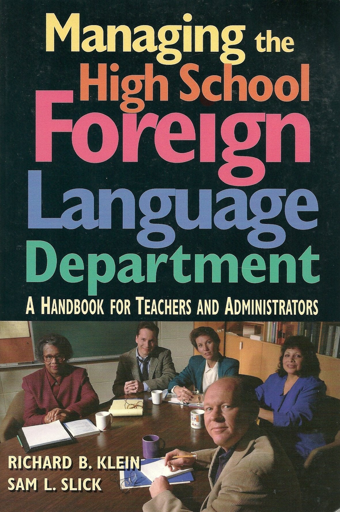 Managing the High School Foreign Language Department: A Handbook for Teachers & Administrators,Used
