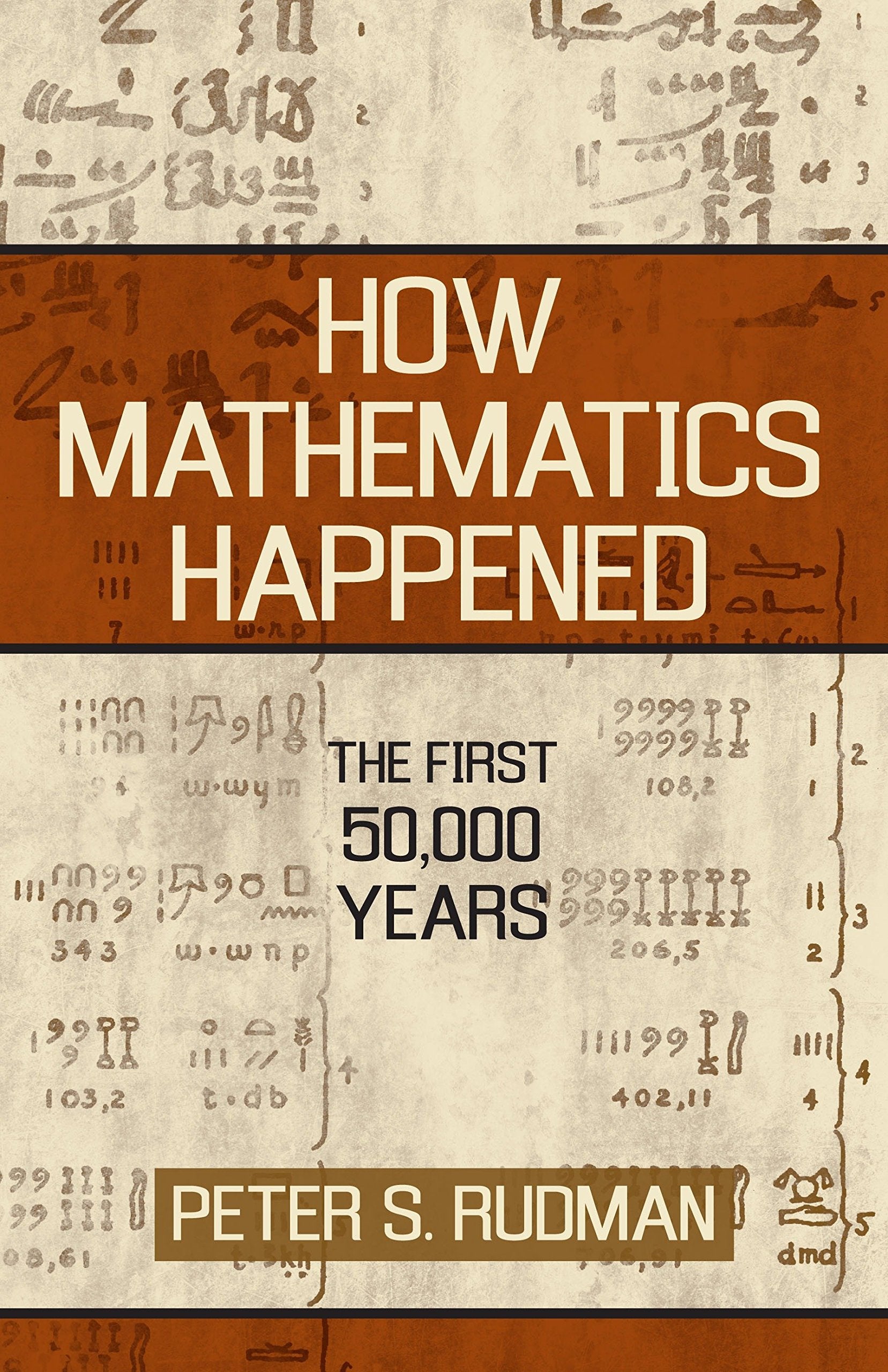 How Mathematics Happened: The First 50,000 Years,Used