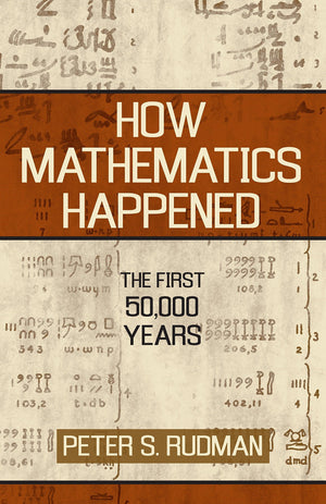 How Mathematics Happened: The First 50,000 Years,Used