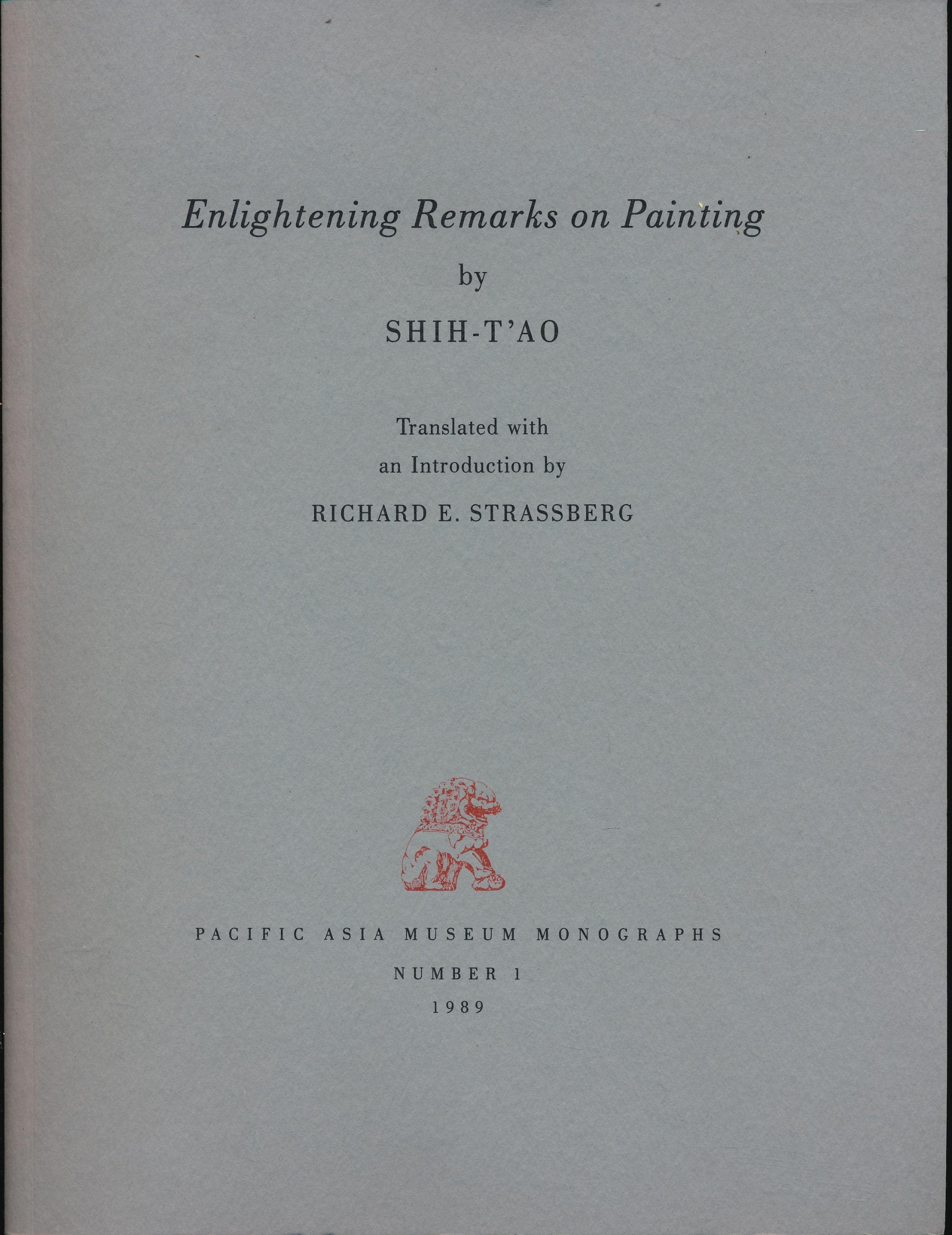 Enlightening Remarks on Painting (Pacific Asia Museum Monographs Number 1),Used