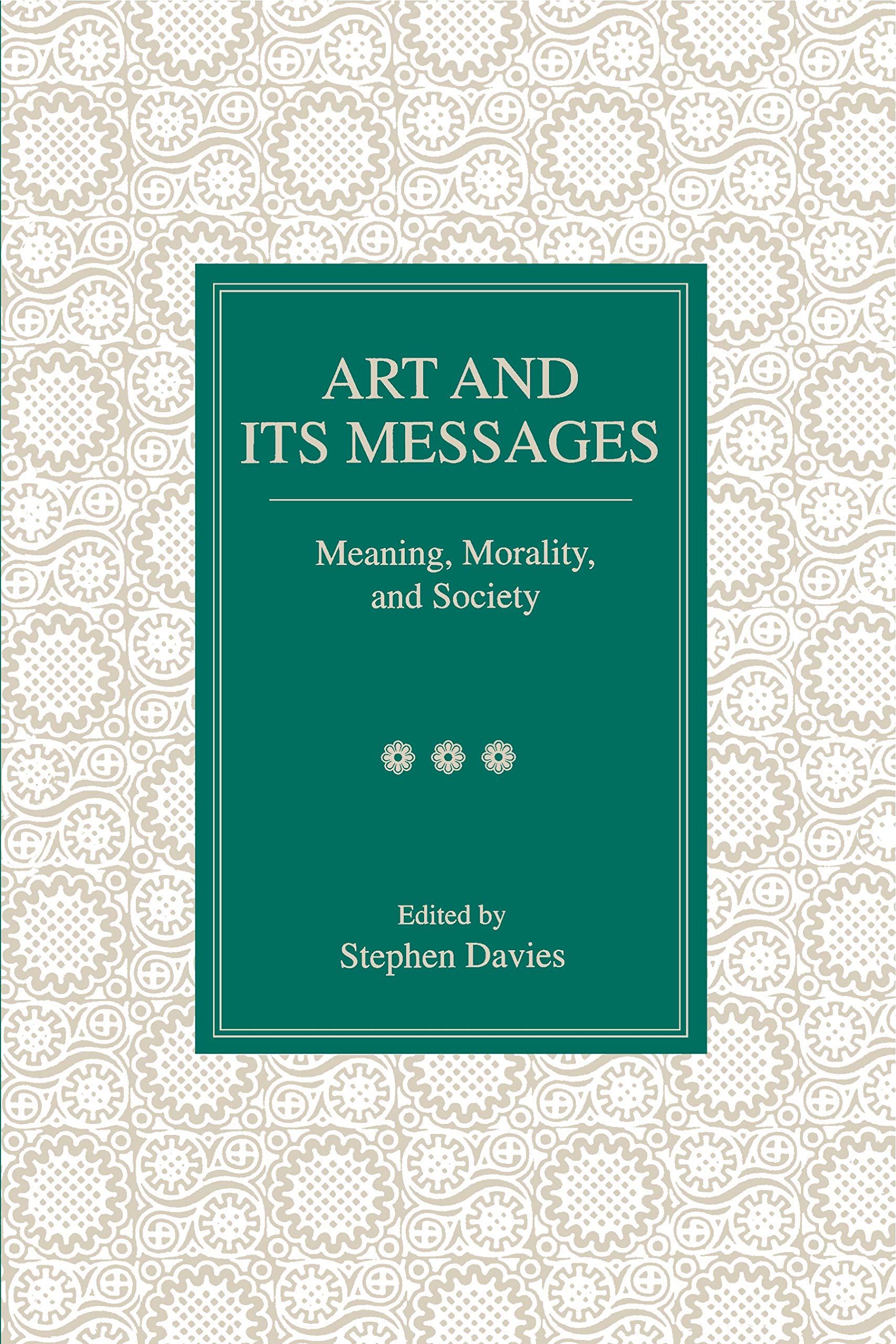 Art And Its Messages: Meaning, Morality, And Society,New