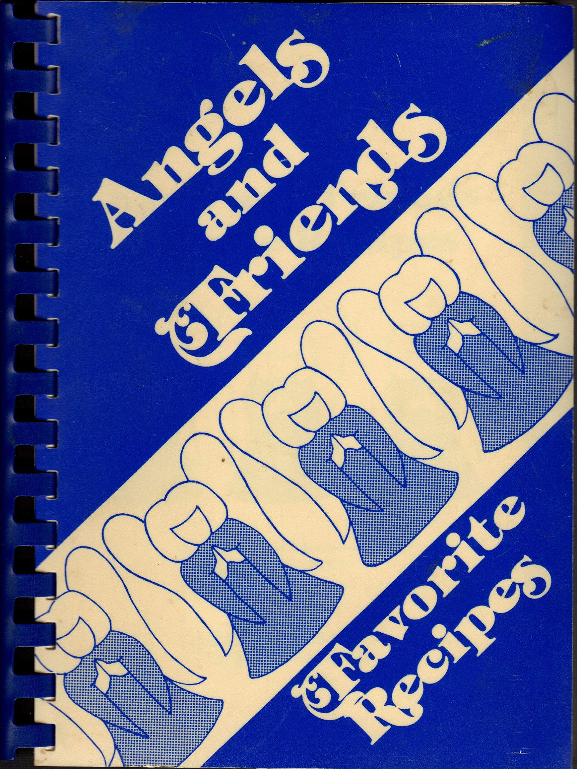 Angels And Friends Favorite Recipes,New